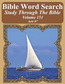 Bible Word Search Study Through The Bible: Volume 151 Acts #7 (Bible Word Search Puzzles For Adults Jumbo Large Print Sailboat Series)