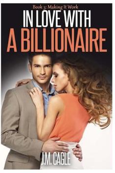 Paperback In Love With A Billionaire, Book Three: Making It Work Book