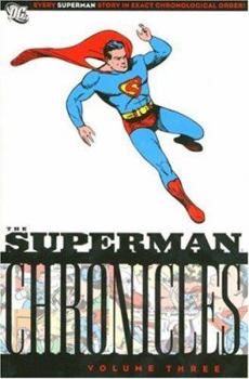 Superman Chronicles, Vol. 3 - Book #3 of the Superman Chronicles