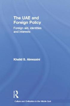 Paperback The UAE and Foreign Policy: Foreign Aid, Identities and Interests Book