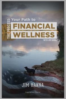 The Process: Your Path to Financial Wellness