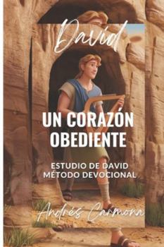 DAVID: Un Corazón Obediente