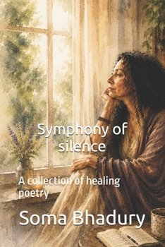 Paperback Symphony of silence: A collection of healing poetry Book