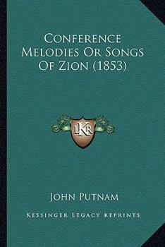 Paperback Conference Melodies Or Songs Of Zion (1853) Book