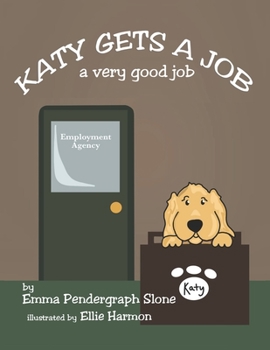 Paperback Katy Gets a Job: A Very Good Job Book