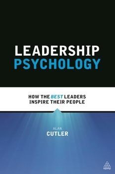 Paperback Leadership Psychology: How the Best Leaders Inspire Their People Book