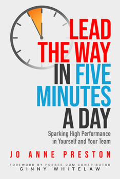 Paperback Lead the Way in Five Minutes a Day: Sparking High Performance in Yourself and Your Team Book