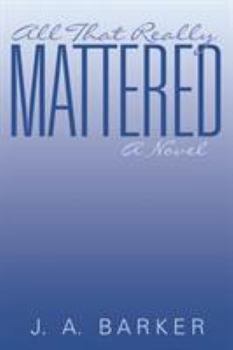 All That Really Mattered