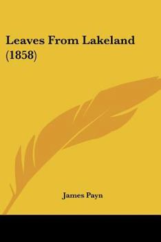 Paperback Leaves From Lakeland (1858) Book