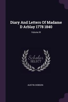 Paperback Diary And Letters Of Madame D Arblay 1778 1840; Volume III Book