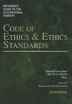 Paperback Reference Guide to the Occupational Therapy Code of Ethics and Ethics Standards 2010 Edition Book