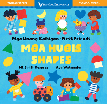 First Friends: Shapes (Bilingual Tagalog and English)