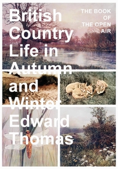 Paperback British Country Life in Autumn and Winter: The Book of the Open Air Book