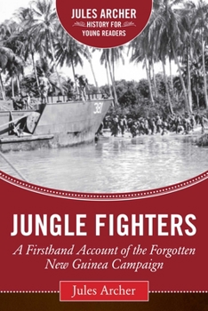 Hardcover Jungle Fighters: A Firsthand Account of the Forgotten New Guinea Campaign Book