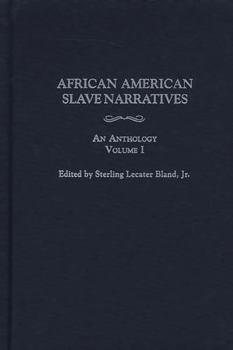 Hardcover African American Slave Narratives: An Anthology, Volume I Book