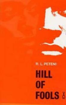 Hill of fools: A novel of the Ciskei