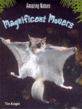 Hardcover Magnificent Movers (Amazing Nature) Book