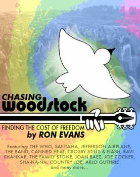 Paperback Chasing Woodstock: Finding the Cost of Freedom Book