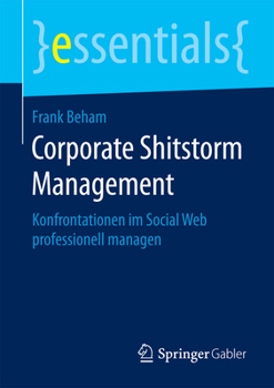 Paperback Corporate Shitstorm Management: Konfrontationen Im Social Web Professionell Managen [German] Book