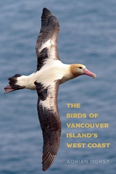 Paperback The Birds of Vancouver Island's West Coast Book