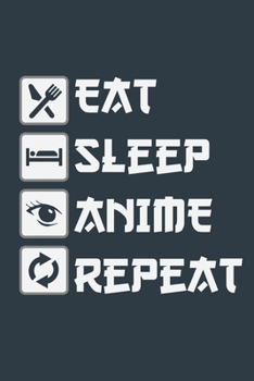 Paperback Eat Sleep Manga Repeat: Notiz Heft, Notebook, Malbuch, Zeichenbuch, Sketchbook f?r Anime Manga Fans Book