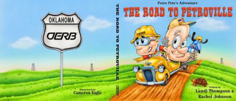 Hardcover Petro Pete's Adventure the Road to Petroville Book
