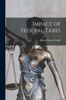 Paperback Impact of Federal Taxes Book