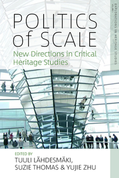 Paperback Politics of Scale: New Directions in Critical Heritage Studies Book