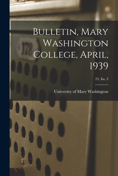 Paperback Bulletin, Mary Washington College, April, 1939; 25, Iss. 3 Book