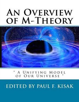 Paperback An Overview of M-Theory: " A Unifying Model of Our Universe " Book