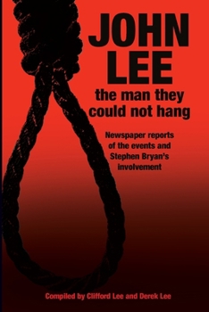 John Lee: the man they could not hang