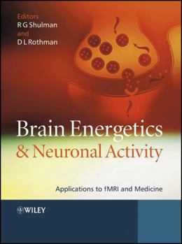 Hardcover Brain Energetics and Neuronal Activity: Applications to Fmri and Medicine Book