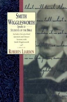 Hardcover Smith Wigglesworth Speaks to Students of the Bible Book