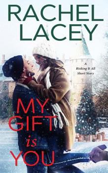 My Gift is You - Book #1.5 of the Almost Royal