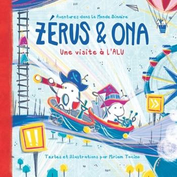 Paperback Zérus & Ona: Une visite à l'ALU [French] Book