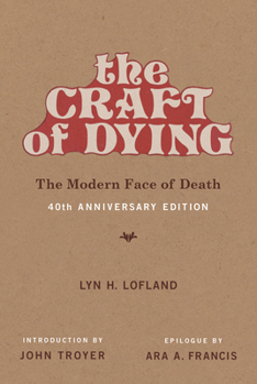 Paperback The Craft of Dying, 40th Anniversary Edition: The Modern Face of Death Book