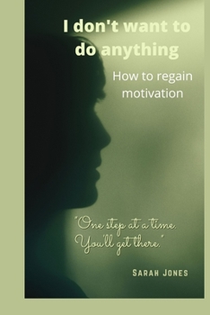 Paperback I don't want to do anything: How regain motivation Book