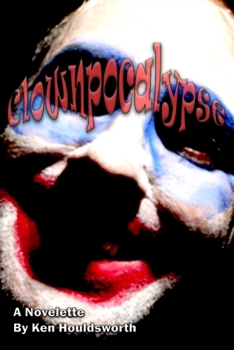 Paperback Clownpocalypse: A novelette Book
