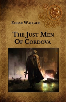 The Just Men Of Cordova - Book #3 of the Four Just Men