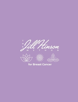 Paperback The Jill Hinson Method for Breast Cancer Book