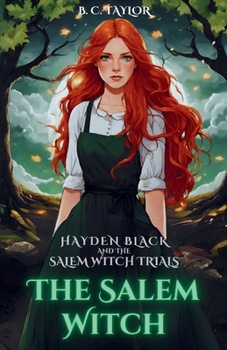 The Salem Witch (Hayden Black and the Salem Witch Trials)