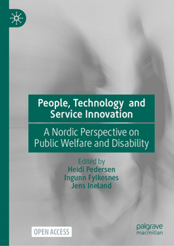 People, Technology and Service Innovation: A Nordic Perspective on Public Welfare and Disability
