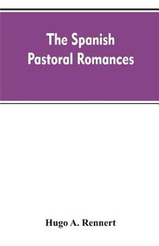 Paperback The Spanish Pastoral Romances Book