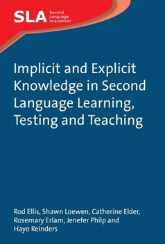 Paperback Implicit and Explicit Knowledge in Second Language Learning, Testing and Teaching Book