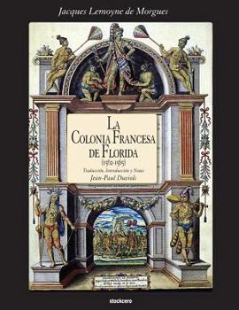 Paperback La Colonia Francesa de Florida (1562-1565) [Spanish] Book