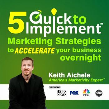 Paperback 5 Quick to Implement Marketing Strategies to Accelerate Your Business Overnight Book