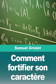 Paperback Comment fortifier son caractère [French] Book