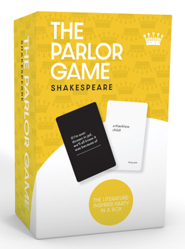 Game William Shakespeare the Parlor Game: A Literature-Inspired Party in a Box Book