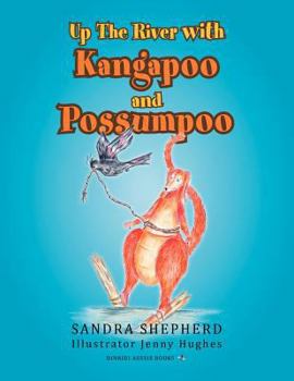 Paperback Up the River with Kangapoo and Possumpoo Book