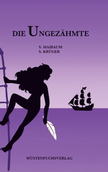 Die Ungezähmte (German Edition)